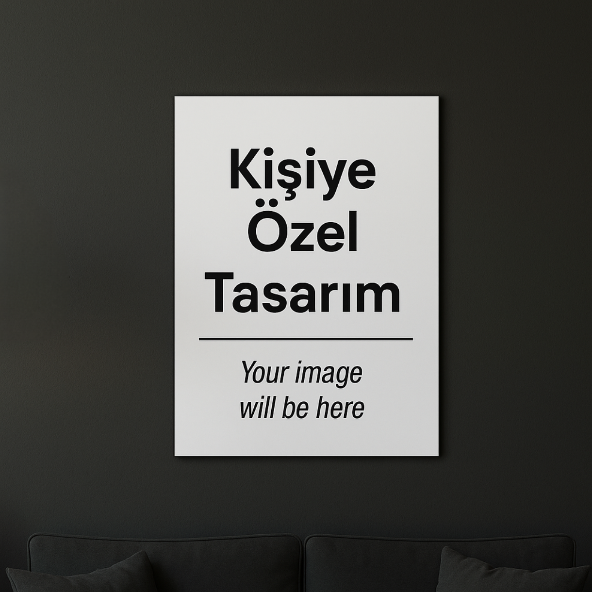 Kişiye Özel Tasarım